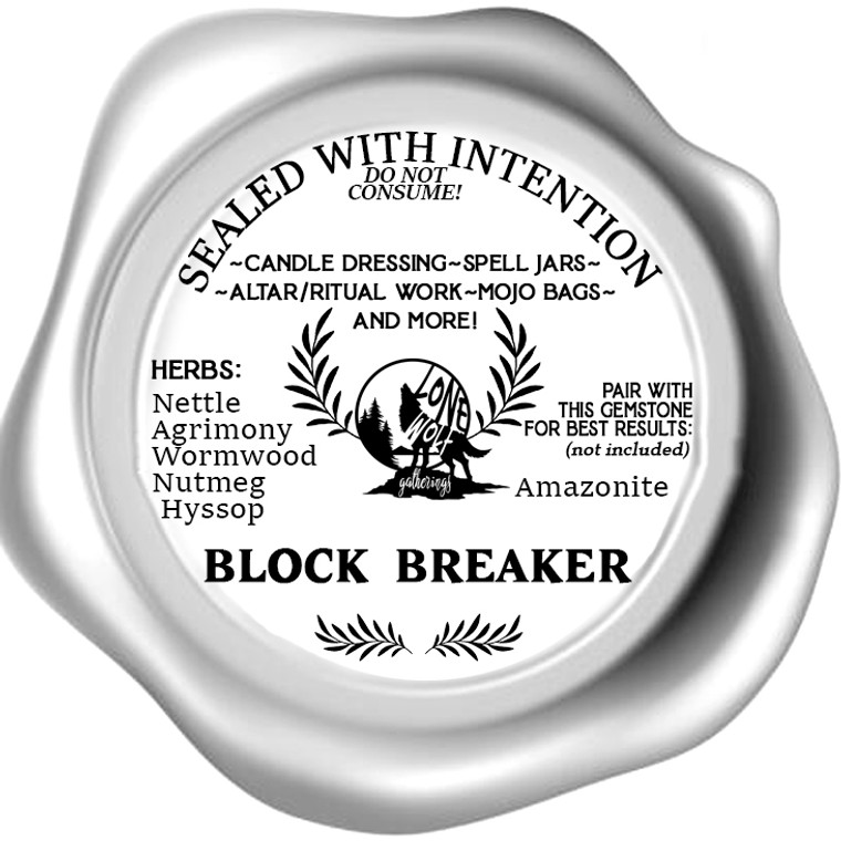 Sealed with Intention- Candle Dressing Herbal Blend- Block Breaker