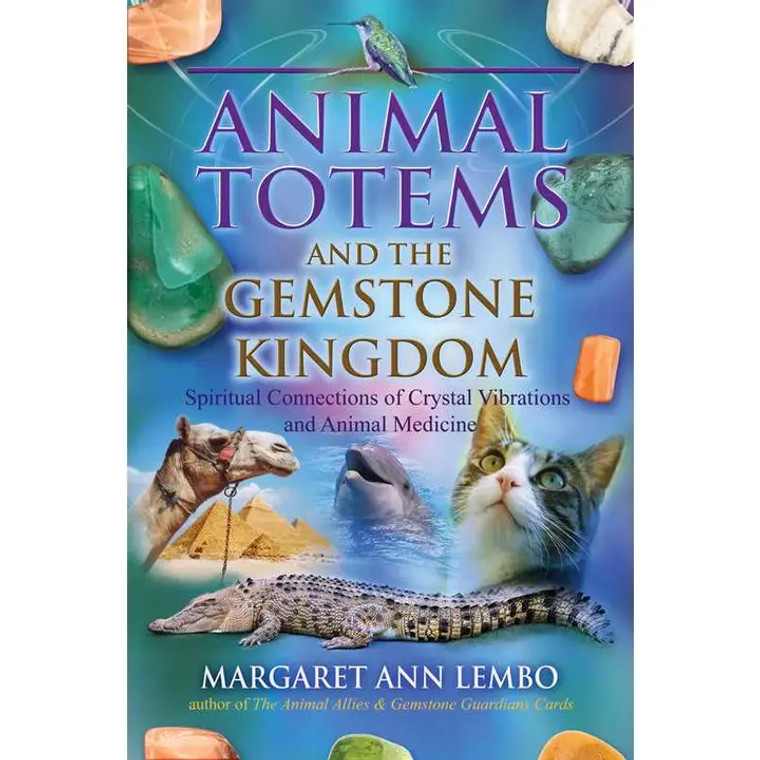 Animal Totems and the Gemstone Kingdom