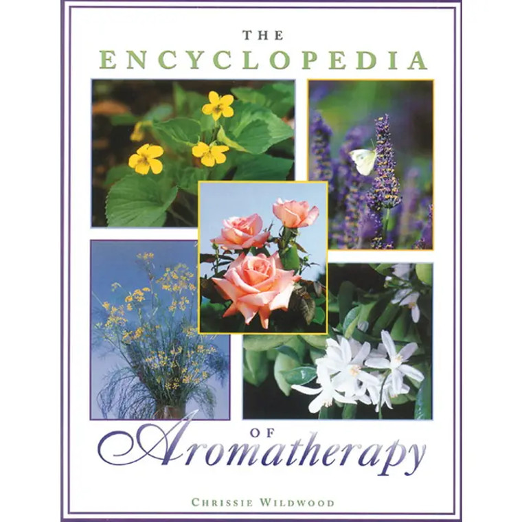 Encyclopedia of Aromatherapy