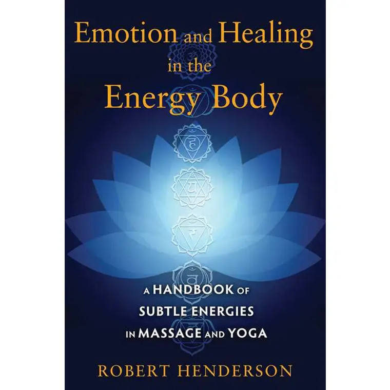 Emotion and Healing in the Energy Body