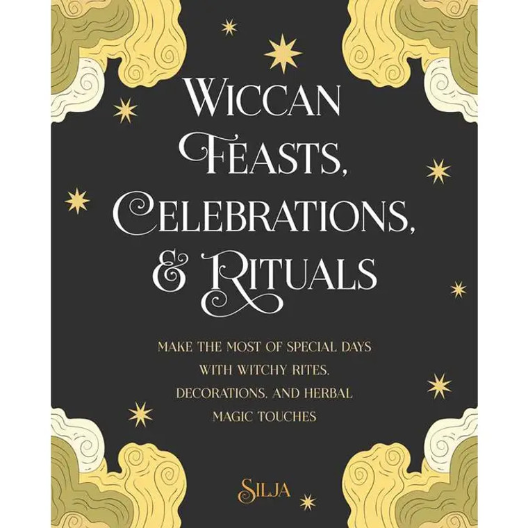 Wiccan Feasts, Celebrations, and Rituals