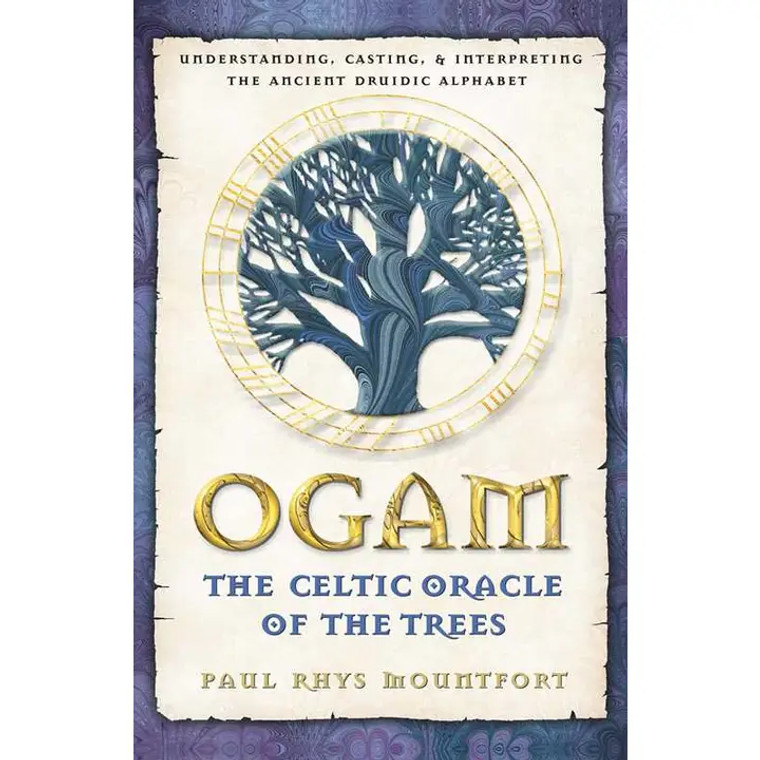 Ogam: the Celtic Oracle of the Trees