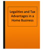 Legalities and Tax Advantages in a Home Business