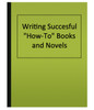 Writing Succesful "How-To" Books and Novels