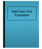 Start Your Own Publication
