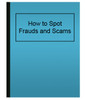 How to Spot Frauds and Scams (eBook)