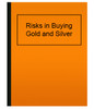 Risks in Buying Gold and Silver