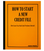 How to Start a New Credit File (And Leave Your Bad Credit Problems Behind!) (eBook)