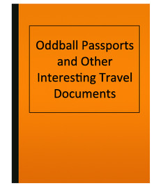 Oddball Passports and Other Interesting Travel Documents