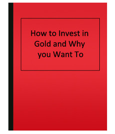 How to Invest in Gold and Why you Want To