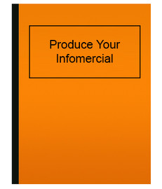 Produce Your Infomercial