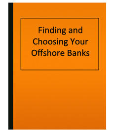 Finding and Choosing Your Offshore Banks (eBook)