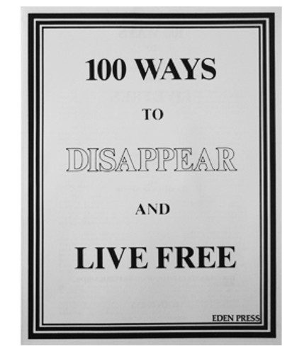 100 Ways to Disappear and Live Free