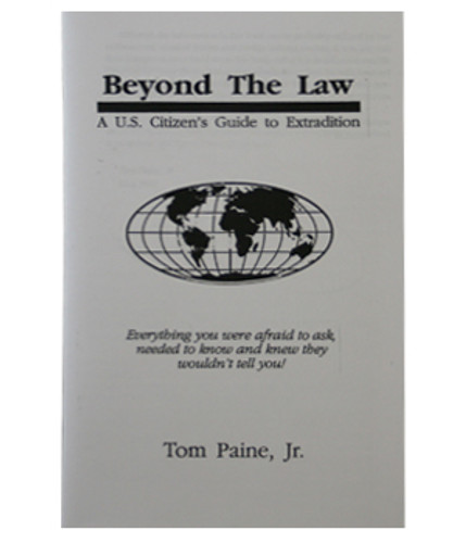 Beyond the Law: A U.S. Citizen's Guide to Extradition