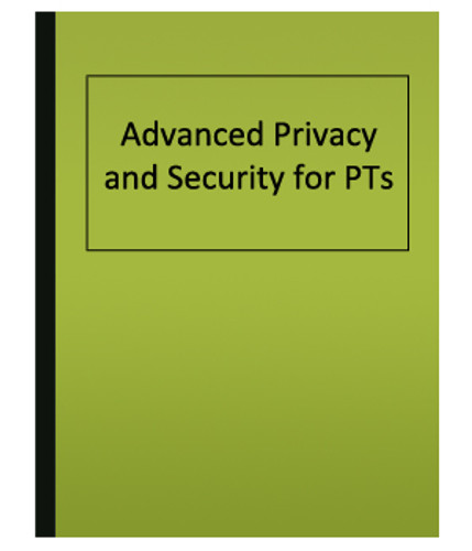 Advanced Privacy and Security for PTs