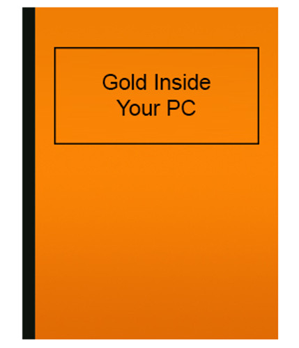 Gold Inside Your PC (eBook)