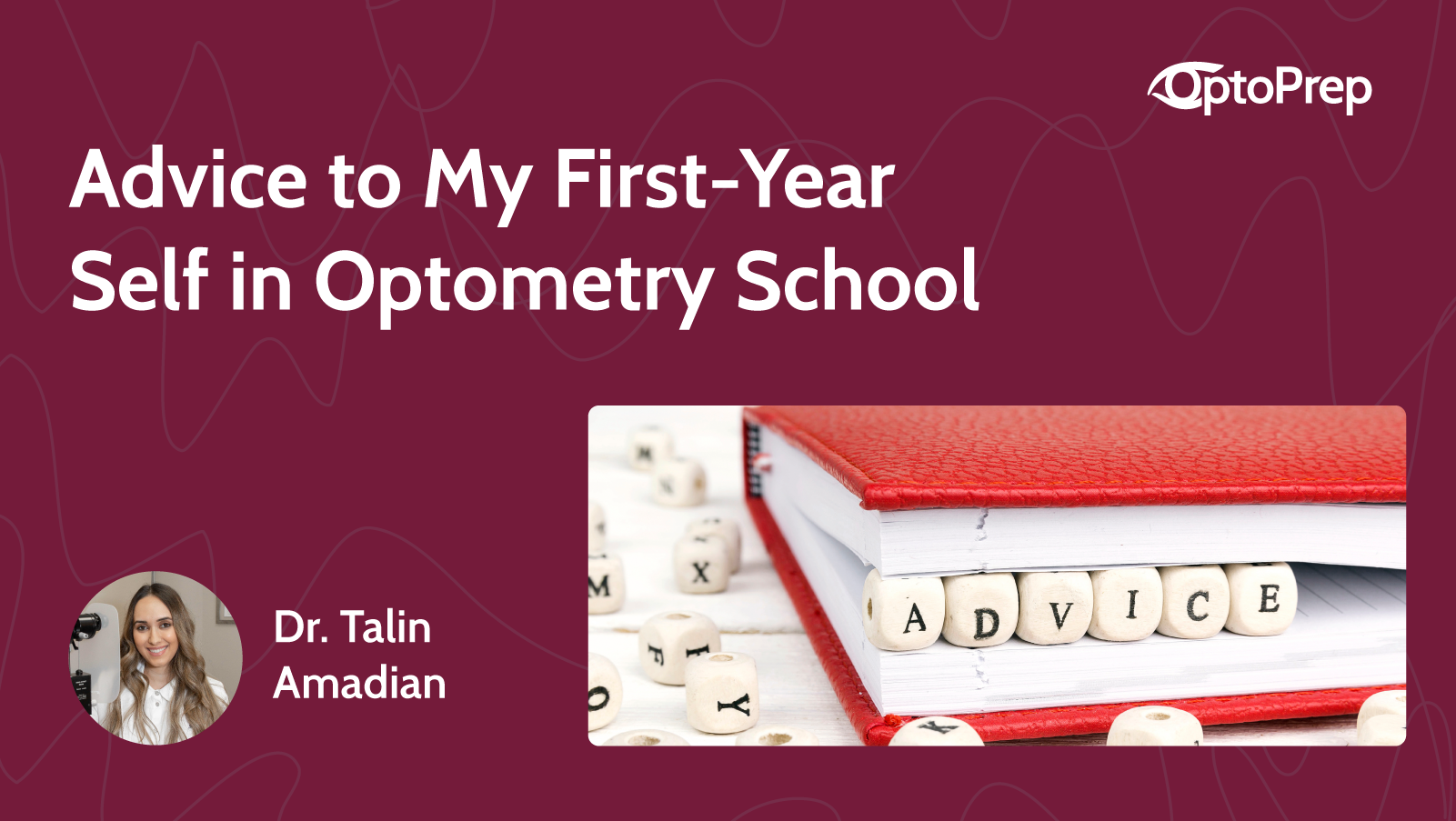 Advice To My First-Year Self In Optometry School