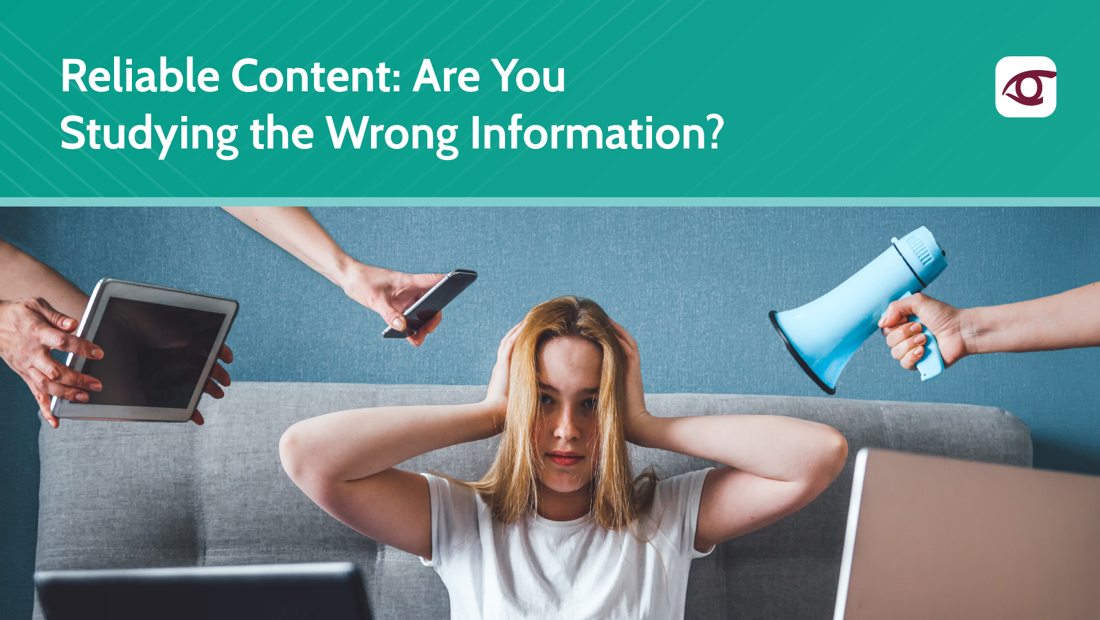 Reliable Content: Are you studying the wrong information?
