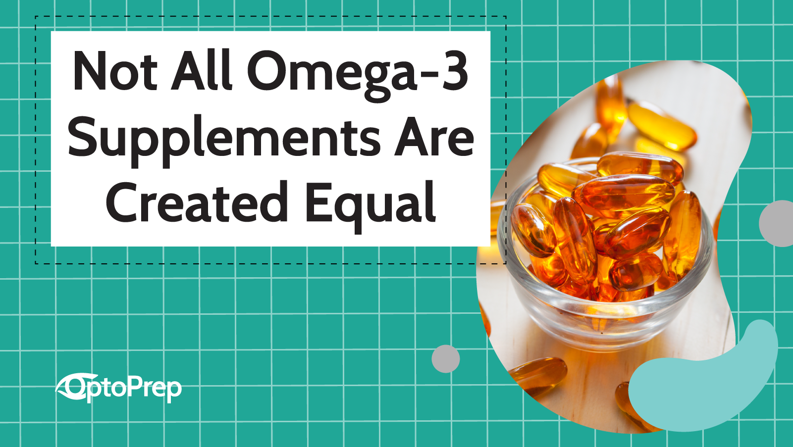 Not All Omega-3 Supplements Are Created Equal