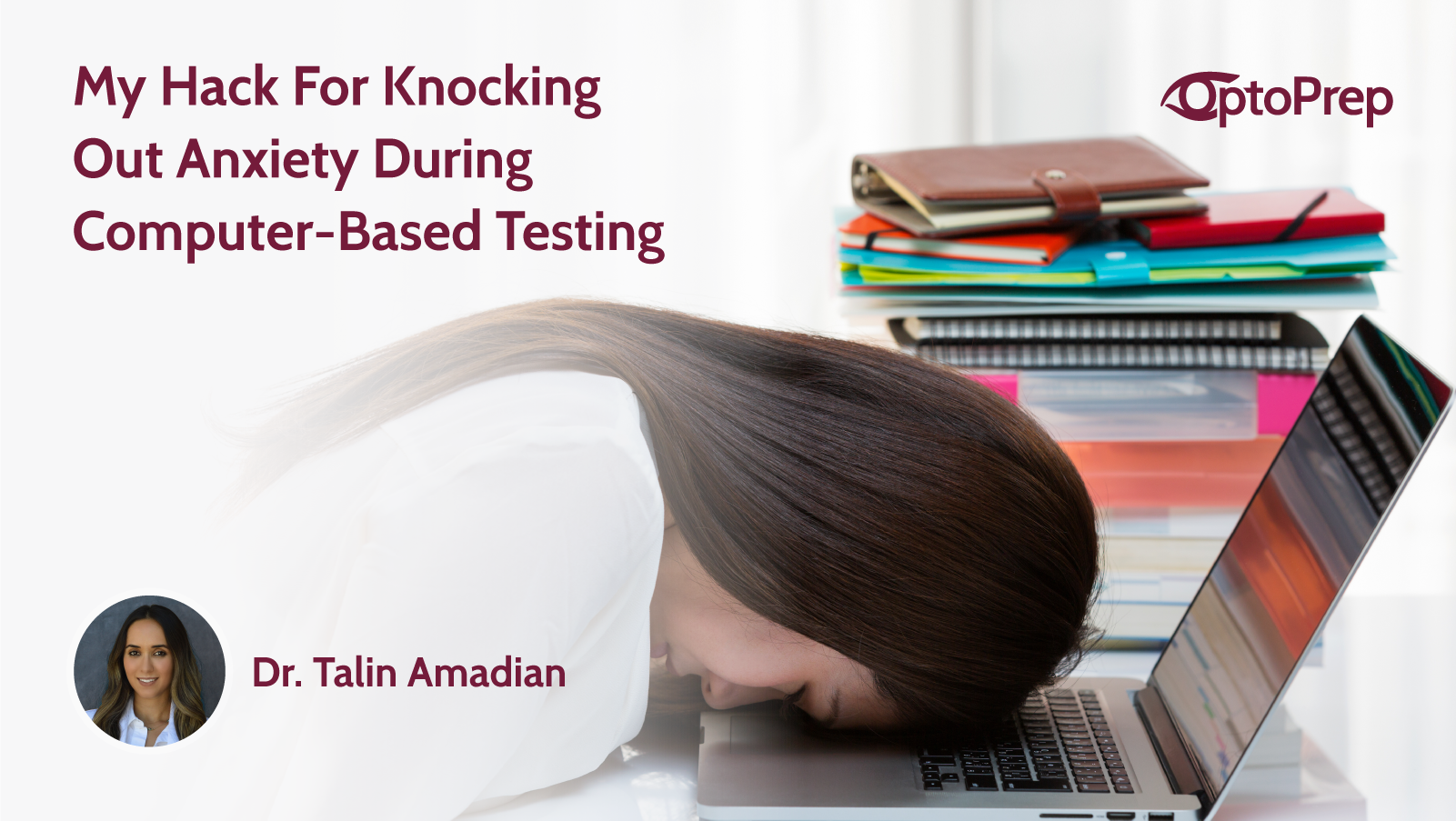 [Optometry] Hacks For Knocking Out Anxiety for Computer-Based Testing