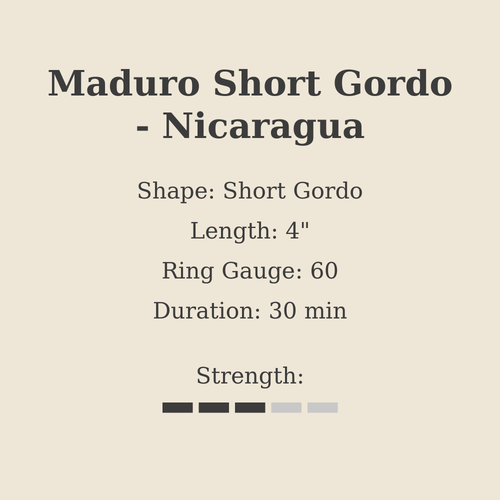 Maduro Short Gordo - Nicaragua