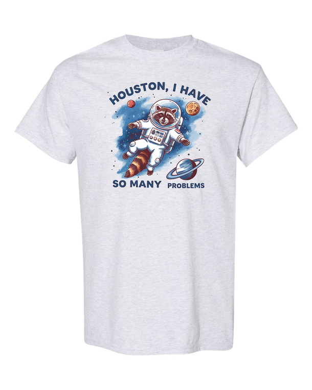 Houston, I Have So Many Problems