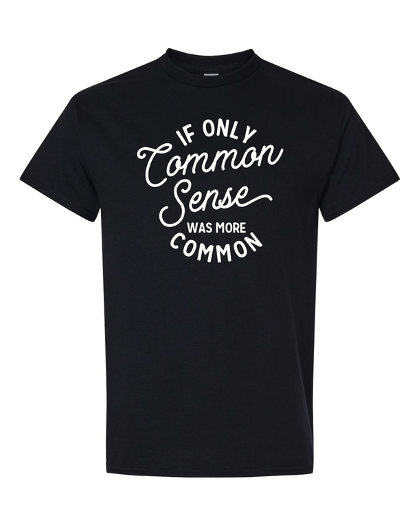 If Only Common Sense Was More Common