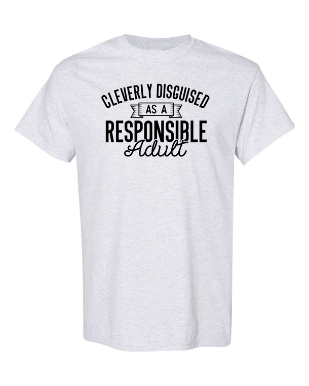 Cleverly Disguised As A Responsible Adult
