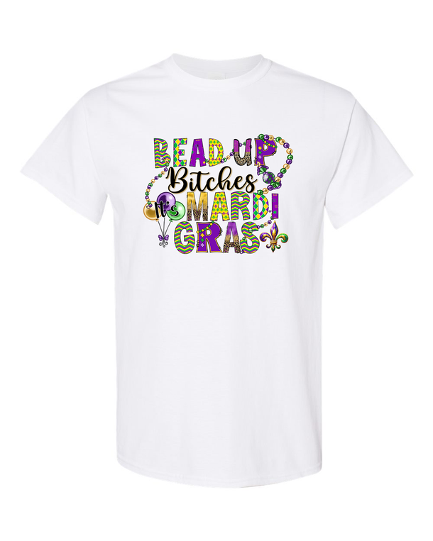 Bead Up Bitches, It's Mardi Gras