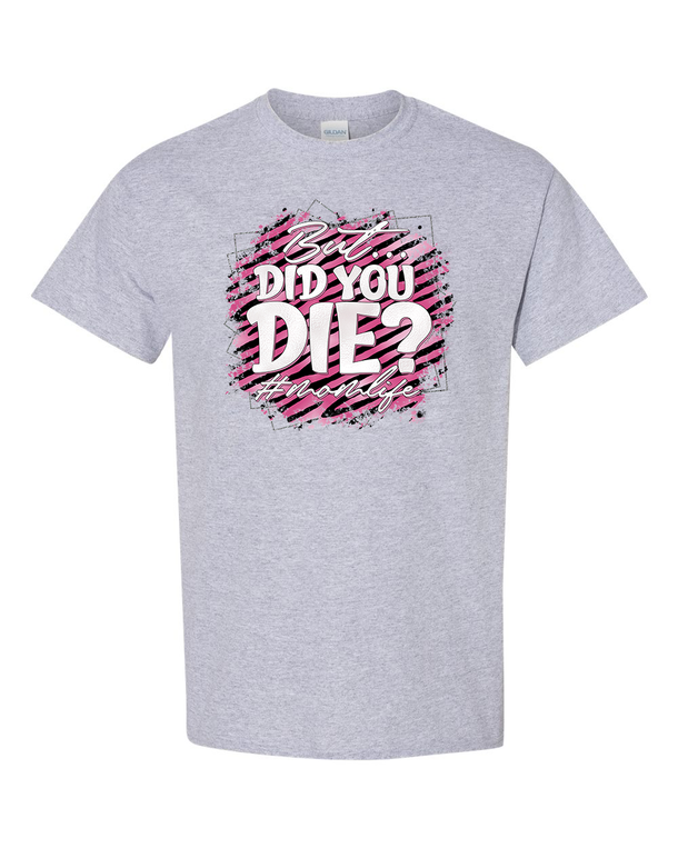 But Did You Die? #MOMLIFE