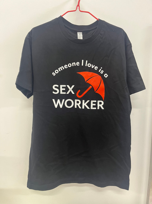 'Someone I love is a sex worker' t-shirt