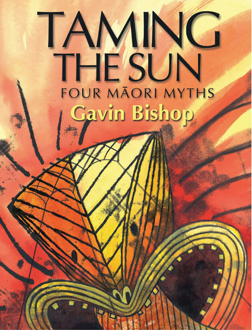 Taming the Sun - Four Maori Myths