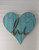 12" Farmhouse Turquoise Large Wooden Heart (384899)