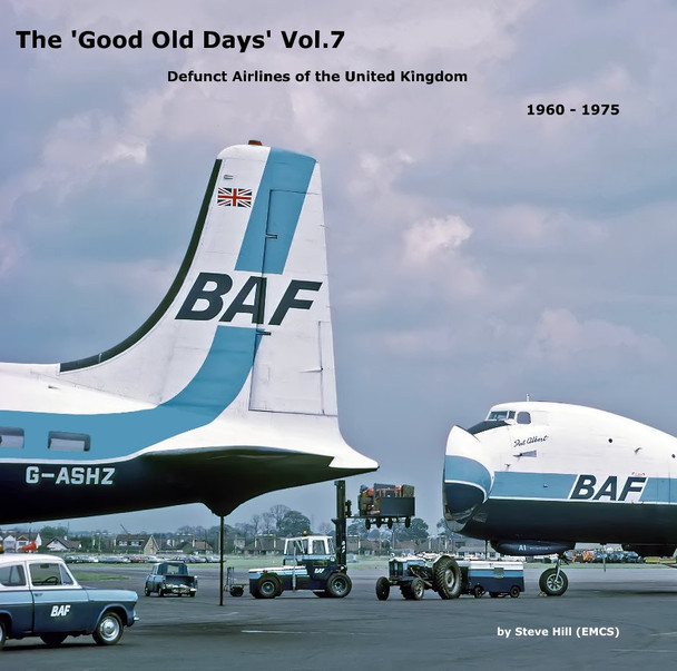 TGOD7 | EMCS Books | The 'Good Old Days' Vol.7 Defunct Airlines of the United Kingdom 1960 - 1975