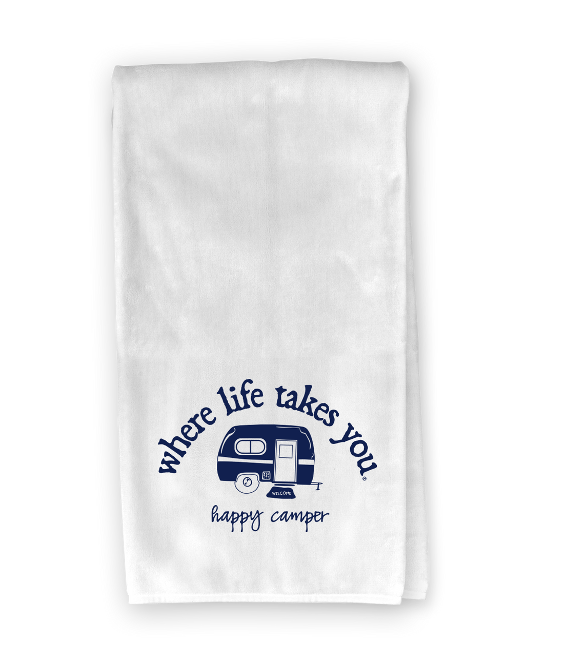 RV (happy camper) Kitchen Towel - Where Life Takes You
