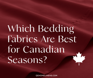 Which Bedding Fabrics Are Best for Canadian Seasons?