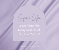 The Many Benefits of Supima® Cotton