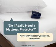 “Do I Really Need a Mattress Protector?” All Your Protector Questions, Answered.