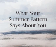 What Your Summer Pattern Says About You