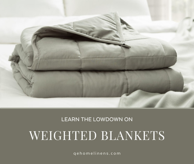 The Lowdown on Weighted Blankets QE Home