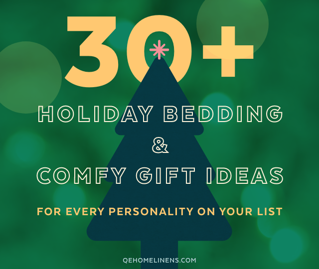 30+ Comfy Gift Ideas & Holiday Bedding For Every Personality On Your List