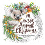 An Aussie Animal Christmas: Colouring-in Storybook