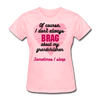I Don't Always Brag... Women's T-shirt