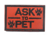 Emboridery Patch K9 ASK TO PET SERVICE DOG Tactical 3D Army Morale Patch Emblem Military Embroidered Patches Badge For Clothing