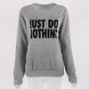 Spring Autumn Women Swearshirts Casual Long Sleeve Letter Hoodies Casual Pullover Sweatshirt Tops Printed Just Do Nothing