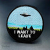 I WANT TO LEAVE UFO ALIEN 7.6x7.6cm Embroidered Iron on Sewing Applique Clothes Shoes Bags DIY Decoration Patch Apparel