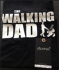 2017 New Short Sleeve T Shirt The Walking Dad Men's Funny T-Shirt Men Cotton Novelty Top Tee Camisetas Father's Day Gift Hombre