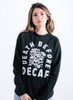 Death Before Decaf Crewneck