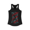Born to be Free Racerback Tank Top