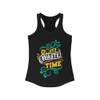 Don't Waste Your Time Racerback Tank Top